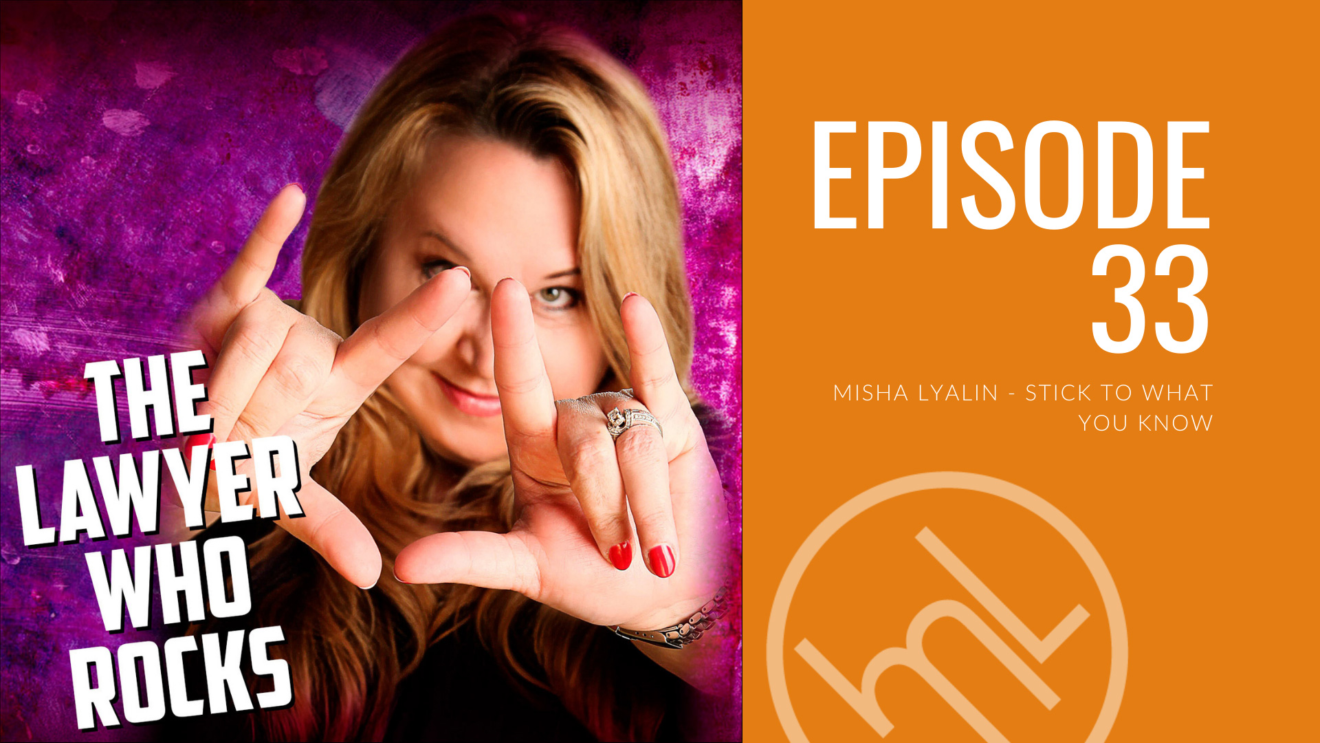 Episode 33 - Misha Lyalin - Stick to What You Know